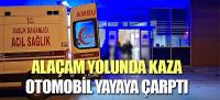 Alaçam yolunda otomobilin çarptığı yaya ağır yaralandı