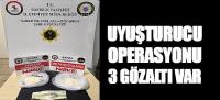 Bafra'da uyuşturucu operasyonu 3 gözaltı var