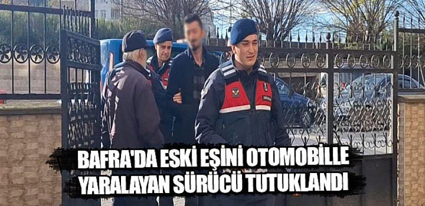 Bafra'da eski eşine otomobille yaralayan sürücü tutuklandı