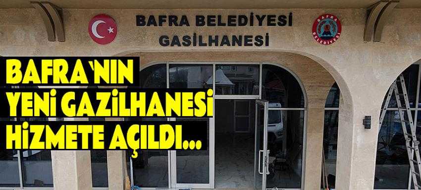 Bafra Yeni Gazilhane Hizmete açıldı