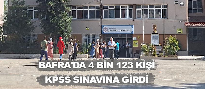 Bafra'da 4 bin 123 kişi KPSS sınavına girdi