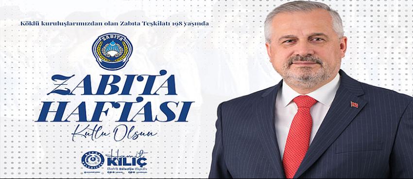 Başkan Hamit Kılıç, Zabıta haftasında mesaj yayınladı