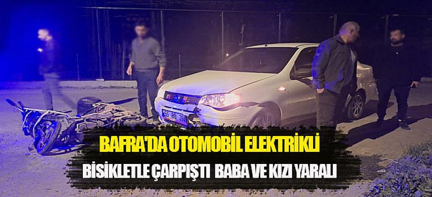 Bafra'da Otomobil Elektrikli Bisikletle Çarpıştı, Baba ve Kızı Yaralı