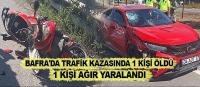 Bafra'da trafik kazasında 1 kişi öldü, 1 kişi ağır yaralandı