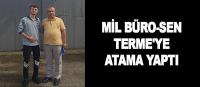 Mil Büro-Sen Terme'ye atama yaptı