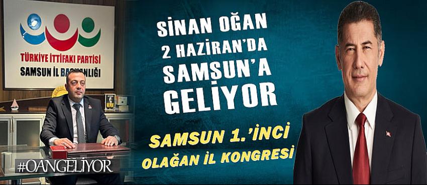 Sinan Oğan Yarın Samsun'da 