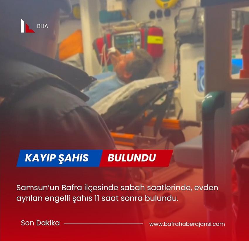 Bafra'da kaybolan engelli şahıs bulundu 