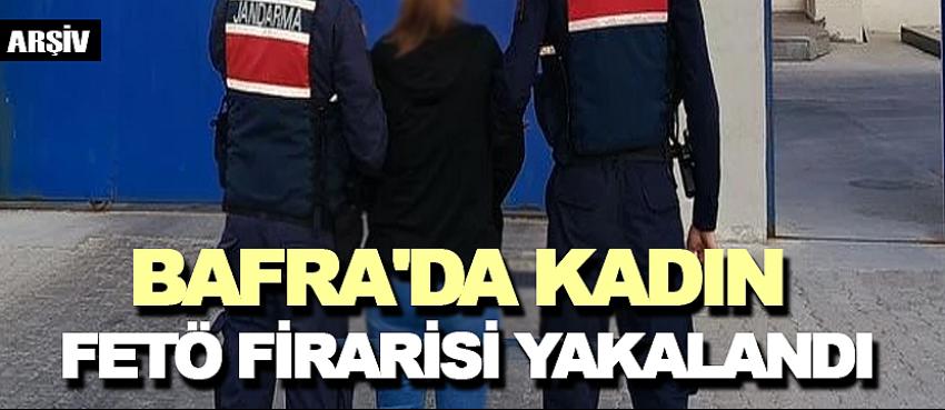 Bafra'da kadın FETÖ hükümlüsü yakalandı 