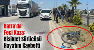 Bafra’da Feci Kaza: Bisiklet Sürücüsü Hayatını Kaybetti
