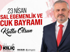 Başkan Kılıç'ın 23 Nisan Ulusal Egemenlik ve Çocuk Bayramı Mesajı