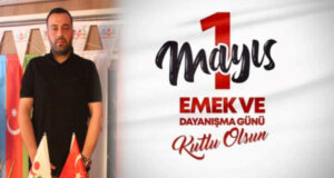 Türkiye İttifakı Bafra İlçe Başkanı Hakan Şimşek'ten 1 Mayıs Mesajı