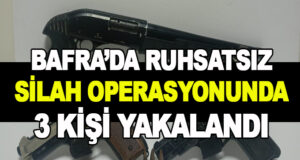 Bafra’da ruhsatsız silah operasyonları yapıldı