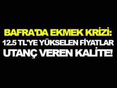 Bafra Ekmeği 12.5 TL: Fiyat Yükseldi, Kalite Düştü!