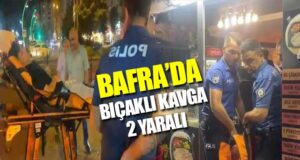 Bafra’da gençlerin kavgasında 2 kişi bıçakla yaralandı