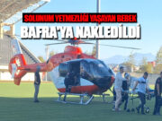 Solunum Yetmezliği Yaşayan Bebek Bafra’ya Nakledildi