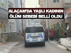 Alaçam’da Yaşlı Kadının ölüm sebebi belli oldu