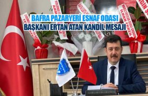 Pazar Esnafı Başkanı Atan’dan Kandil Mesajı