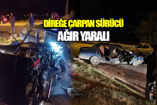 Alaçam’da aydınlatma direğine çarpan sürücü ağır yaralandı
