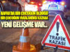 Bafra’da 1 kişinin öldüğü kazada yeni gelişme