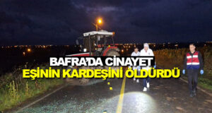 Bafra’da enişte, tabancayla kayınçosunu öldürdü