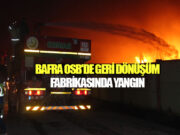 Bafra OSB’de bulunan katı atık fabrikasında yangın çıktı