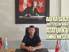 Bafra Sebze Üreticileri’nden Atatürk’ü Anma Mesajı