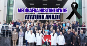 Medibafra Hastanesi’nde Atatürk Anıldı