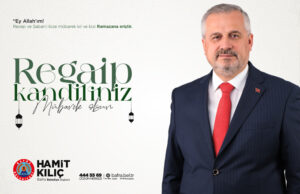 Başkan Kılıç’ın Regaip Kandili Mesajı