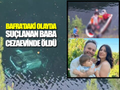 Bafra’da Karısı ve Çocuğu Ölen Sürücü, Cezaevi’nde Öldü