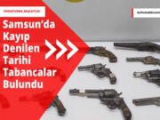 Samsun’da Tarihi Silah Operasyonu, 13 Tabanca Bulundu