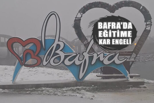 Bafra’da Eğitime Kar Engeli