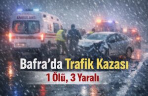 Bafra’da trafik kazası 1 ölü, 3 yaralı