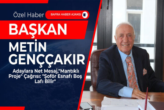 Metin Genççakır’dan Adaylara “Mantıklı Proje” Çağrısı