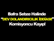Bafra Sebze Hali’nde Dolandırıcılık Şoku!