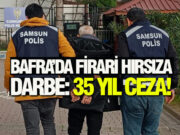 Bafra’da 35 Yıllık Firari Hırsız Kovalamacası Son Buldu!
