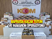 Bafra’da kaçak tütün ve makaron operasyonu