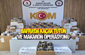 Bafra’da kaçak tütün ve makaron operasyonu