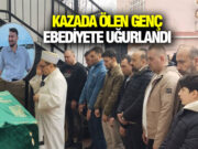 Kazada Hayatını Kaybeden Genç Bafra’da Toprağa Verildi