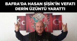 Sevilen İsim Hasan Şişik Hayatını Kaybetti