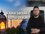 Adem Aşcı’dan Kadir Gecesi Mesajı