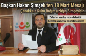 Başkan Şimşek’ten 111. Yıl Dönümünde Çanakkale Mesajı