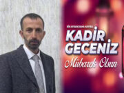 Hamza Bayrak: “Kadir Gecesi Bereket ve Birlik Gecesidir”