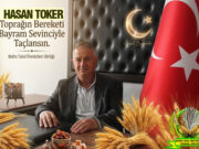 Hasan Toker: “Toprağın Bereketi Bayram Sevinciyle Taçlansın”