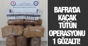 BAFRA’DA KAÇAK TÜTÜN OPERASYONU: 1 GÖZALTI!