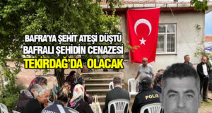 Bafra’ya şehit ateşi düştü