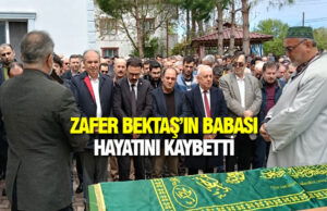 Zafer Bektaş’ın babası ebediyete uğurlandı