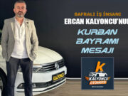 İŞ İNSANI ERCAN KALYONCU’DAN BAYRAM MESAJI