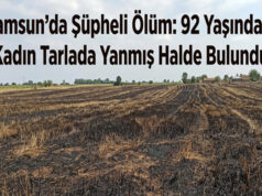Bafra`da Kadın Tarlada Yanmış Halde Bulundu.