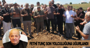 Fethi Tunç Son Yolculuğuna Uğurlandı