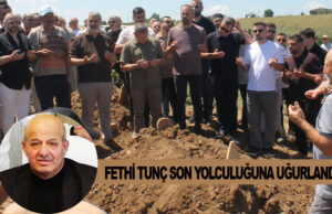 Fethi Tunç Son Yolculuğuna Uğurlandı